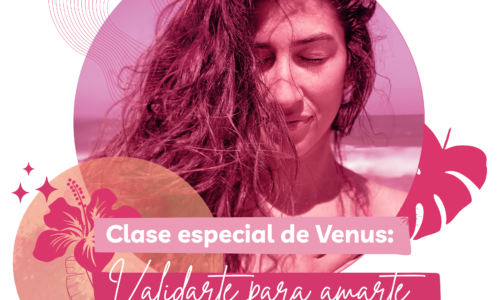 Validarte para amarte – Clase especial de Venus