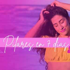 7 Pilares para construir tu Amor Propio